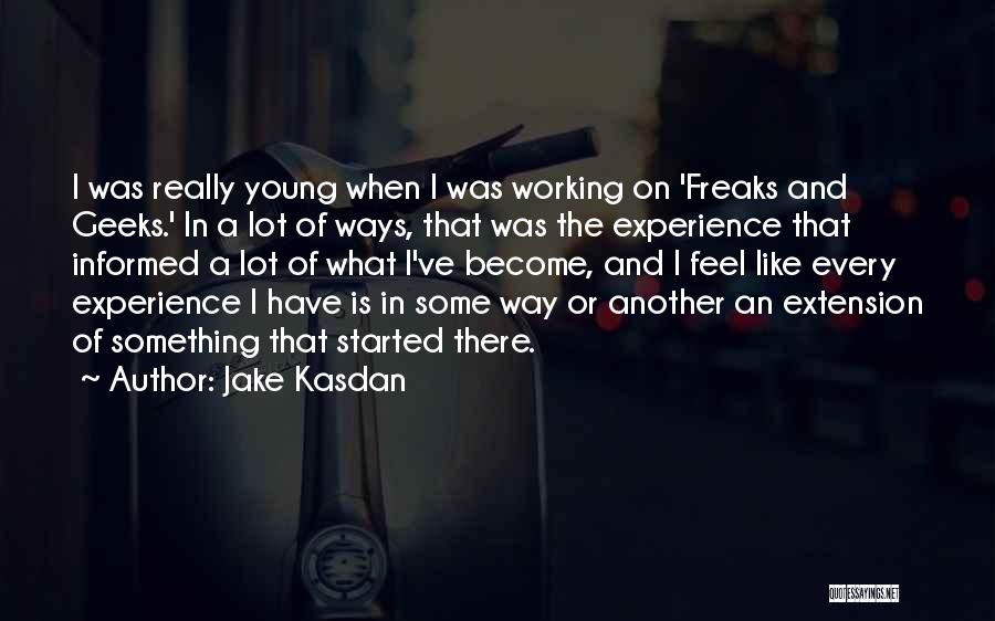 Things Working Both Ways Quotes By Jake Kasdan