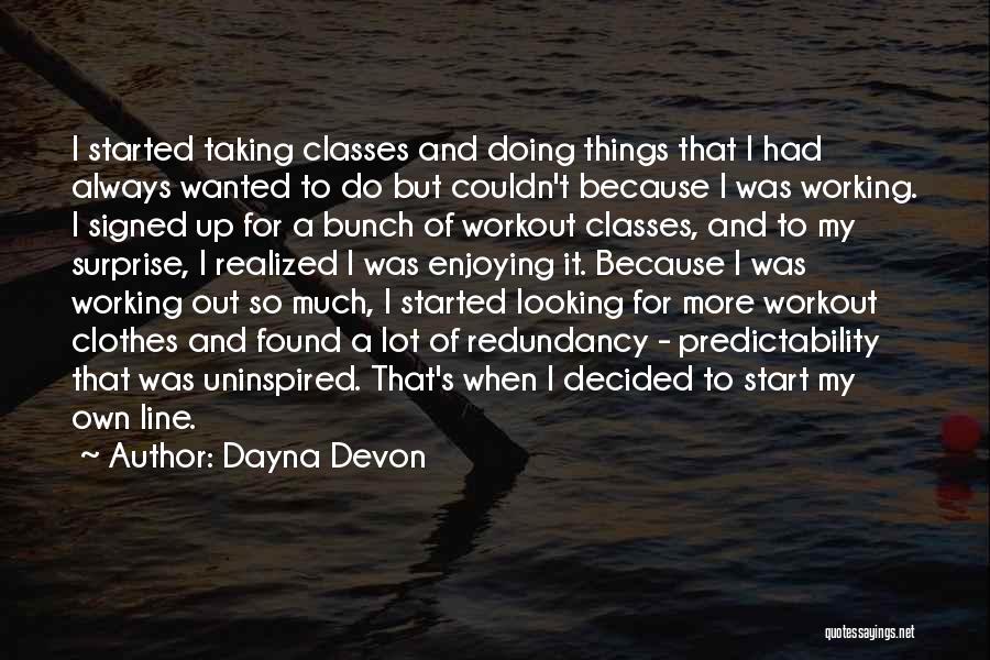 Things Working Out Quotes By Dayna Devon