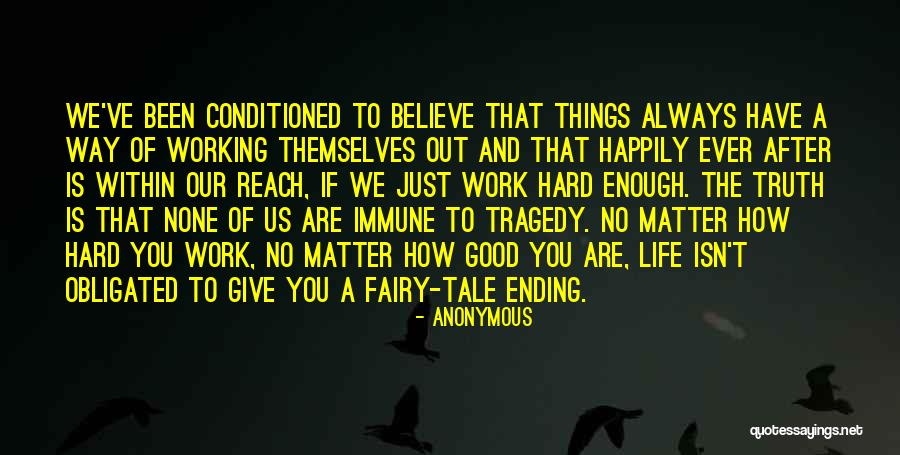 Things Working Themselves Out Quotes By Anonymous Things Working Themselves Out Quotes By Anonymous