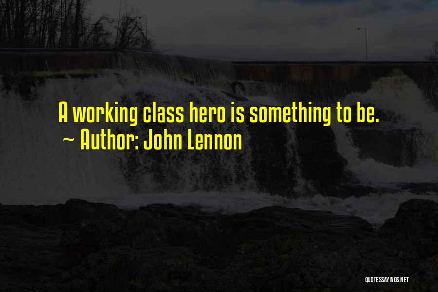 Things Working Themselves Out Quotes By John Lennon