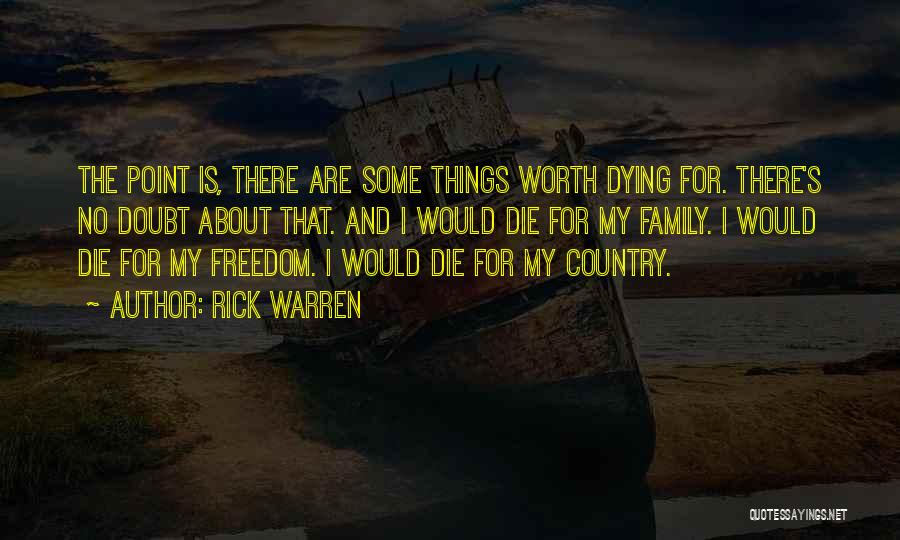 Things Worth Dying For Quotes By Rick Warren
