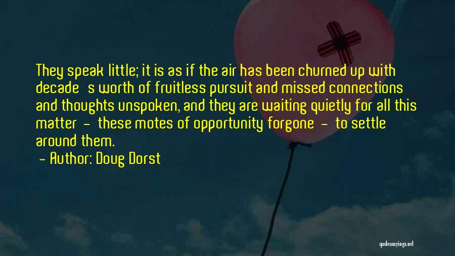 Things Worth Waiting For Quotes By Doug Dorst