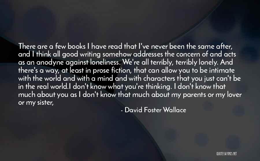 Things Would Have Been Different Quotes By David Foster Wallace