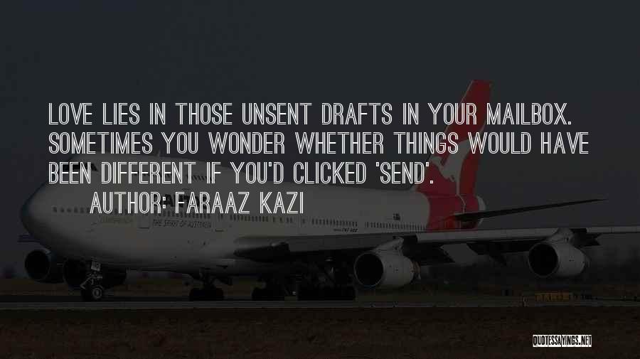 Things Would Have Been Different Quotes By Faraaz Kazi