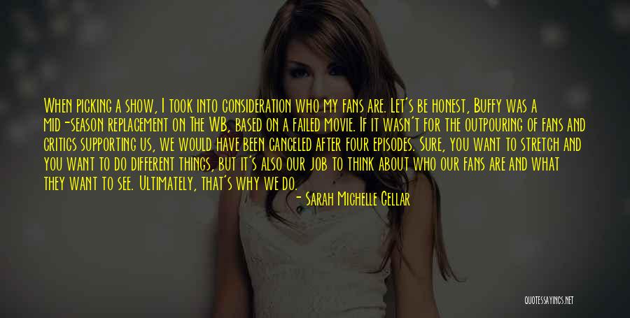 Things Would Have Been Different Quotes By Sarah Michelle Gellar