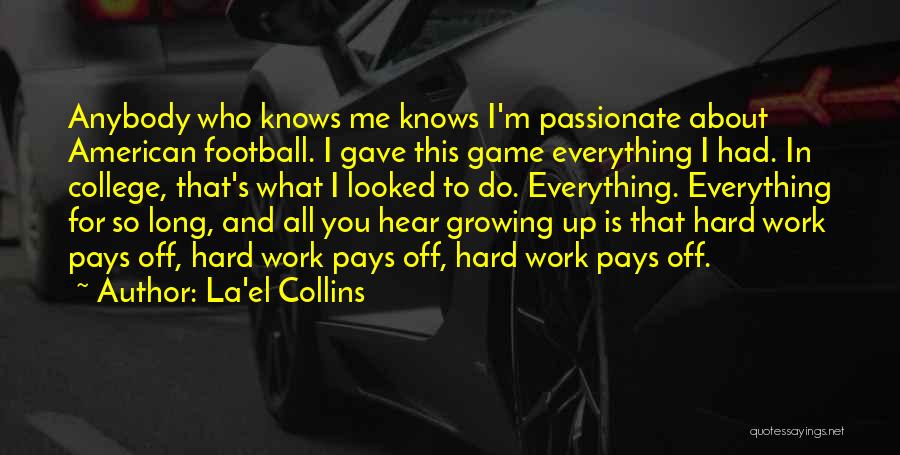 Things You Are Passionate About Quotes By La'el Collins
