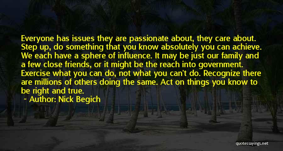 Things You Are Passionate About Quotes By Nick Begich