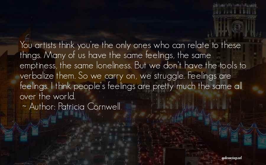 Things You Can Relate To Quotes By Patricia Cornwell