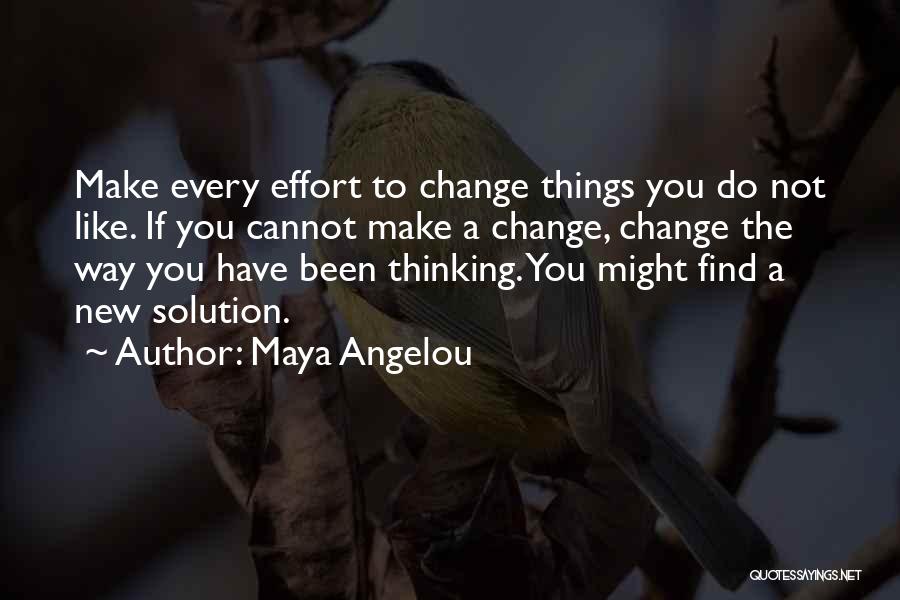 Things You Cannot Change Quotes By Maya Angelou