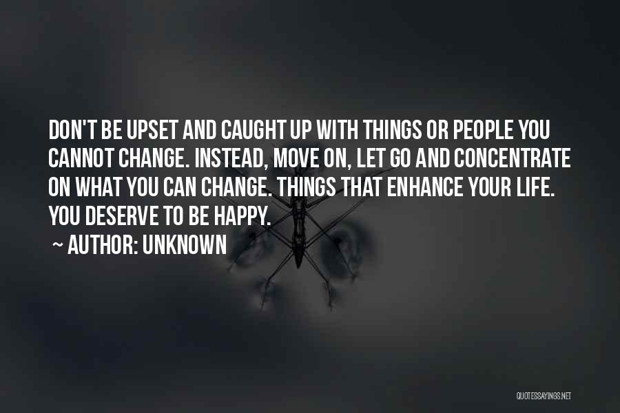 Things You Cannot Change Quotes By Unknown