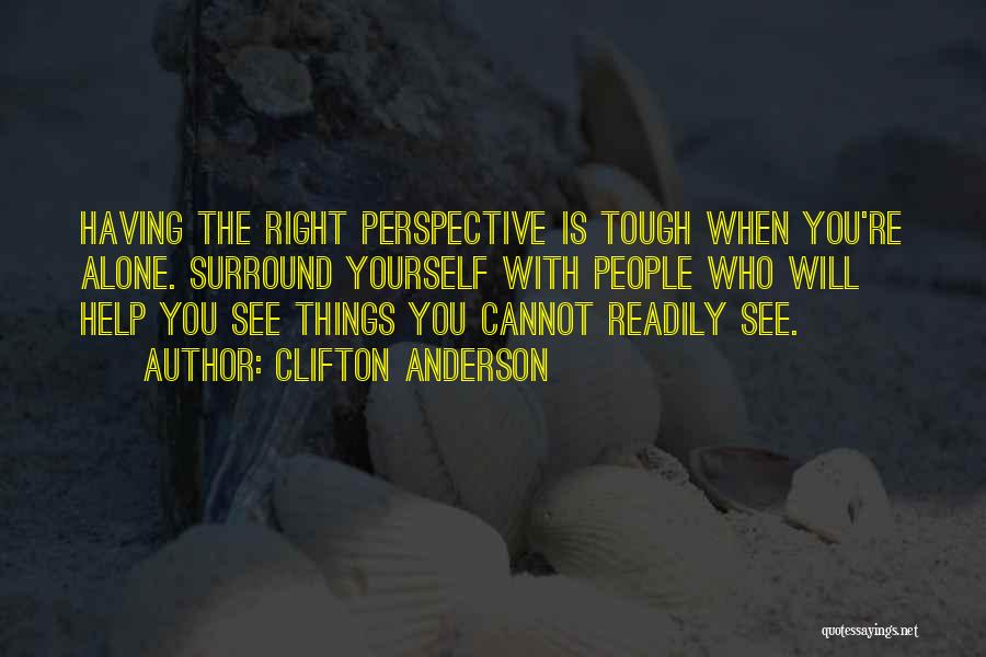 Things You Cannot See Quotes By Clifton Anderson