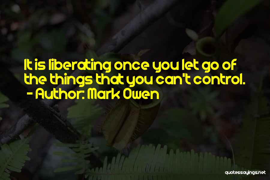 Things You Can't Control Quotes By Mark Owen