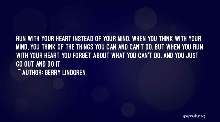 Things You Can't Forget Quotes By Gerry Lindgren