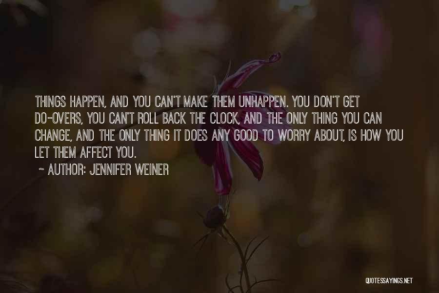 Things You Can't Get Back Quotes By Jennifer Weiner