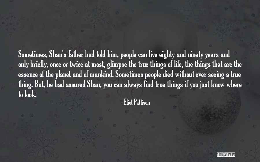 Things You Can't Live Without Quotes By Eliot Pattison Things You Can't Live Without Quotes By Eliot Pattison