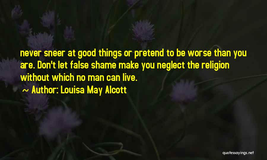 Things You Can't Live Without Quotes By Louisa May Alcott