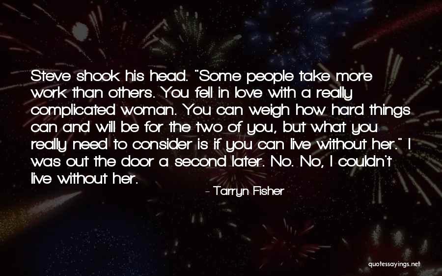 Things You Can't Live Without Quotes By Tarryn Fisher Things You Can't Live Without Quotes By Tarryn Fisher