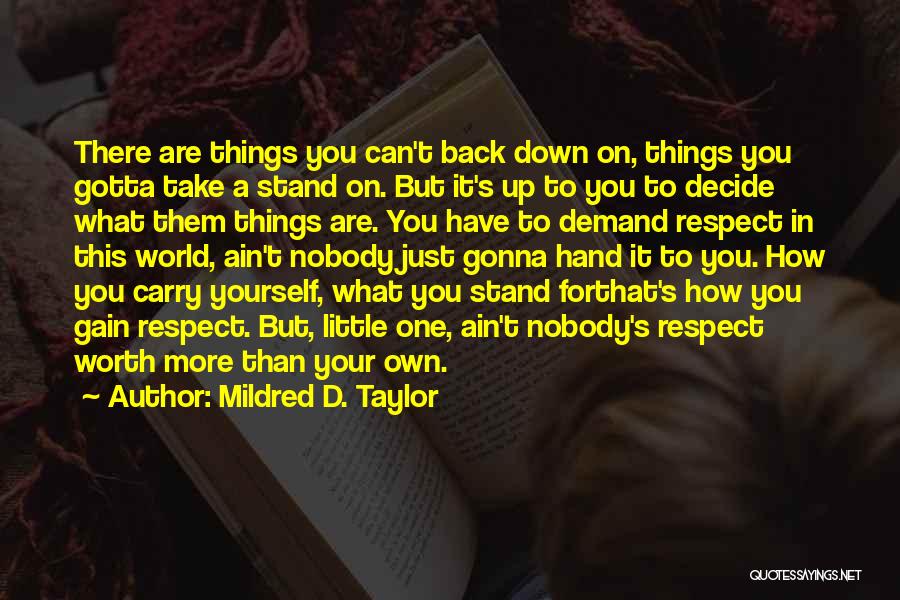 Things You Can't Take Back Quotes By Mildred D. Taylor