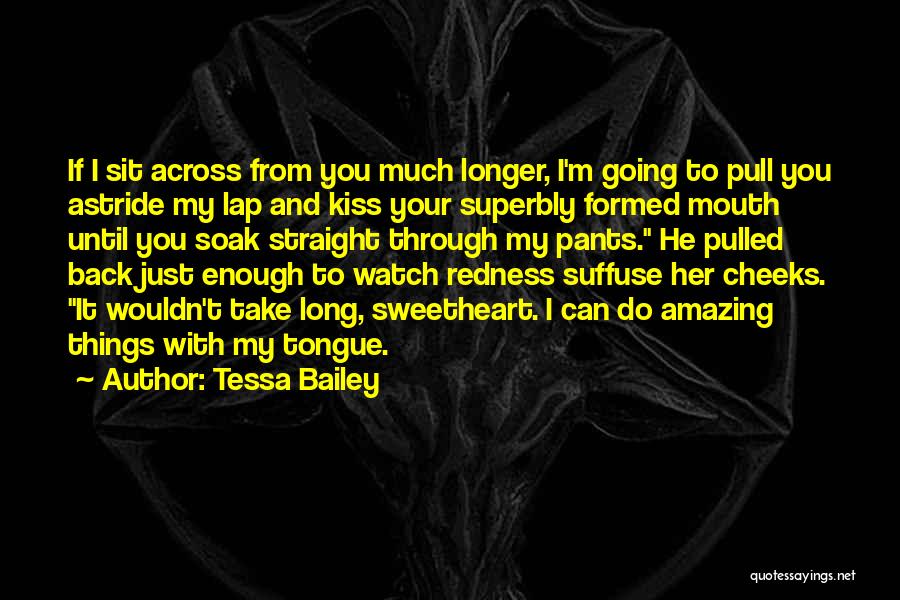 Things You Can't Take Back Quotes By Tessa Bailey