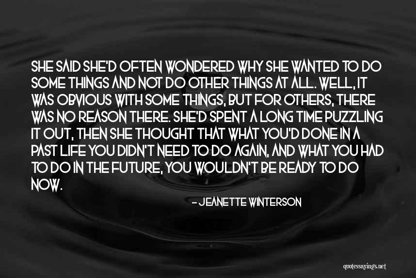 Things You Didn't Do Quotes By Jeanette Winterson