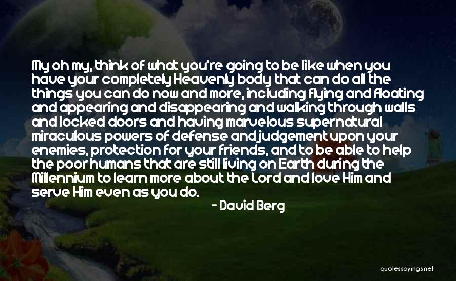 Things You Do For Friends Quotes By David Berg Things You Do For Friends Quotes By David Berg