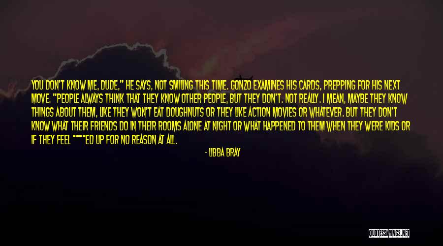 Things You Do For Friends Quotes By Libba Bray Things You Do For Friends Quotes By Libba Bray