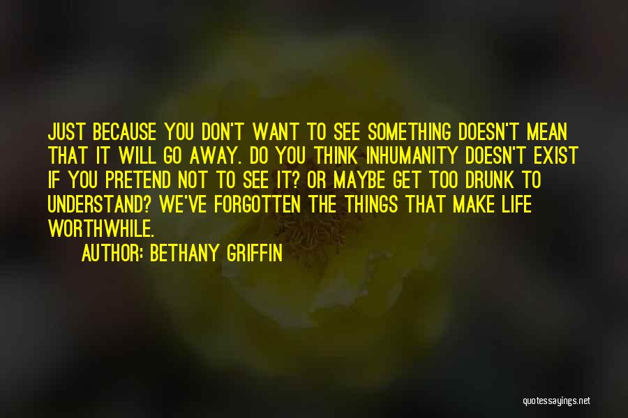 Things You Don Want To Do Quotes By Bethany Griffin