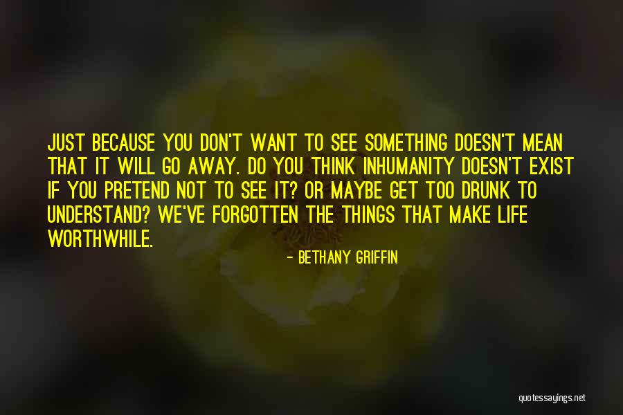 Things You Don Want To Do Quotes By Bethany Griffin