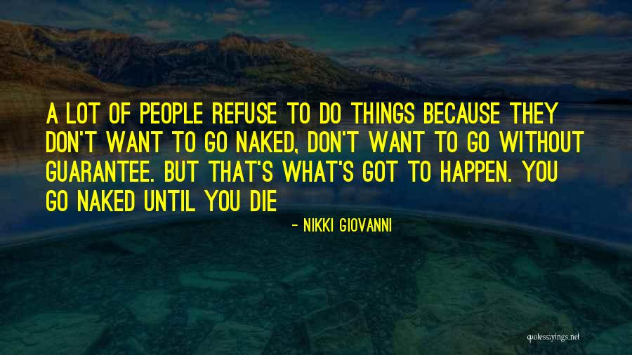 Things You Don Want To Do Quotes By Nikki Giovanni