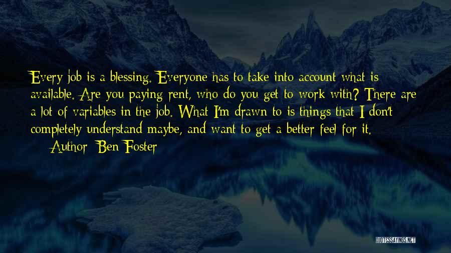 Things You Don't Want To Do Quotes By Ben Foster