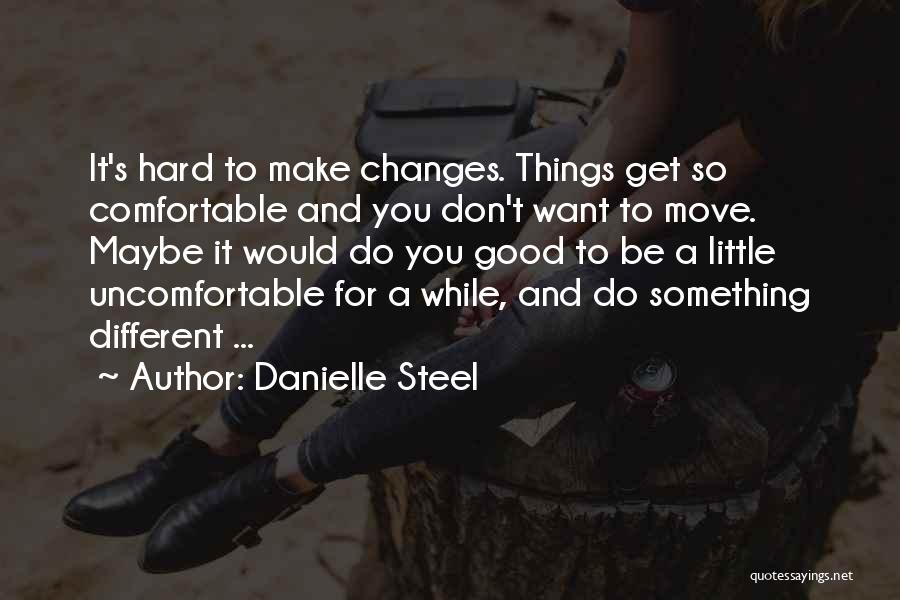 Things You Don't Want To Do Quotes By Danielle Steel