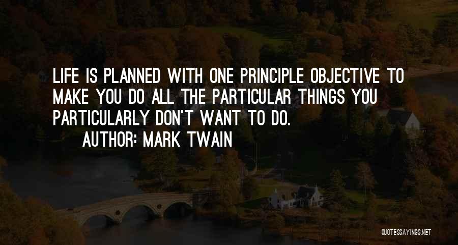 Things You Don't Want To Do Quotes By Mark Twain