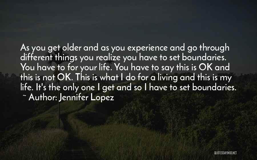 Things You Go Through Quotes By Jennifer Lopez