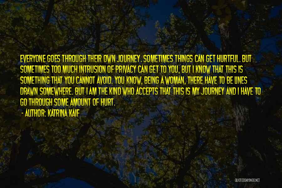 Things You Go Through Quotes By Katrina Kaif