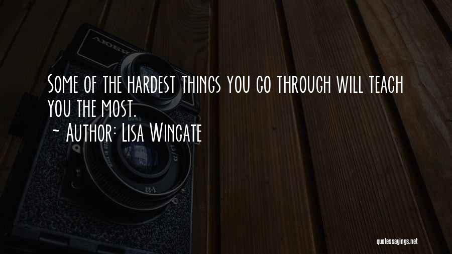 Things You Go Through Quotes By Lisa Wingate