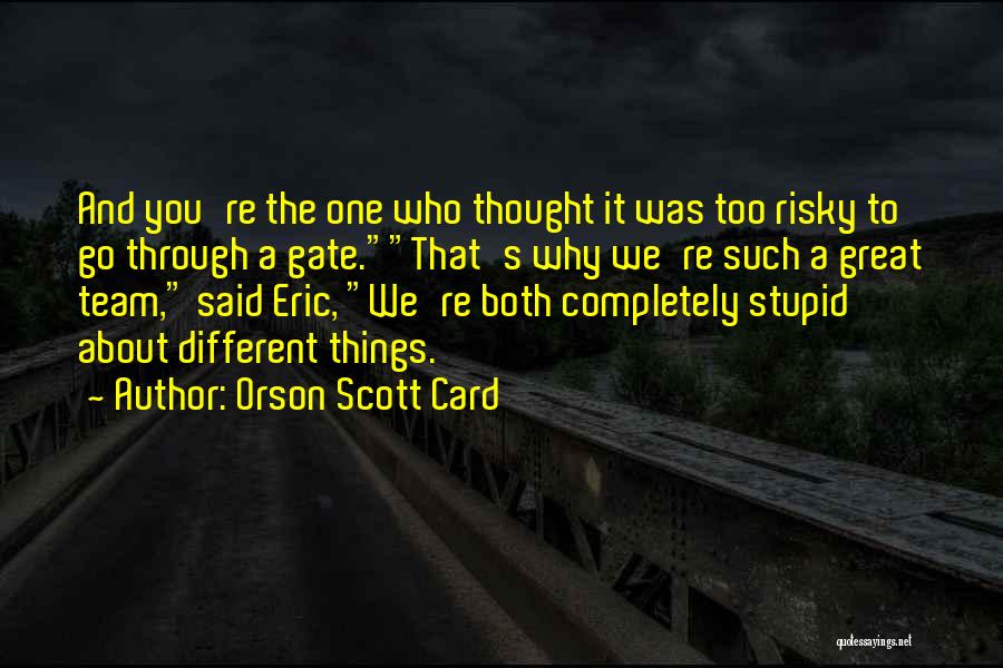 Things You Go Through Quotes By Orson Scott Card