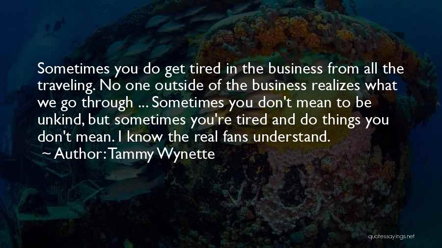 Things You Go Through Quotes By Tammy Wynette