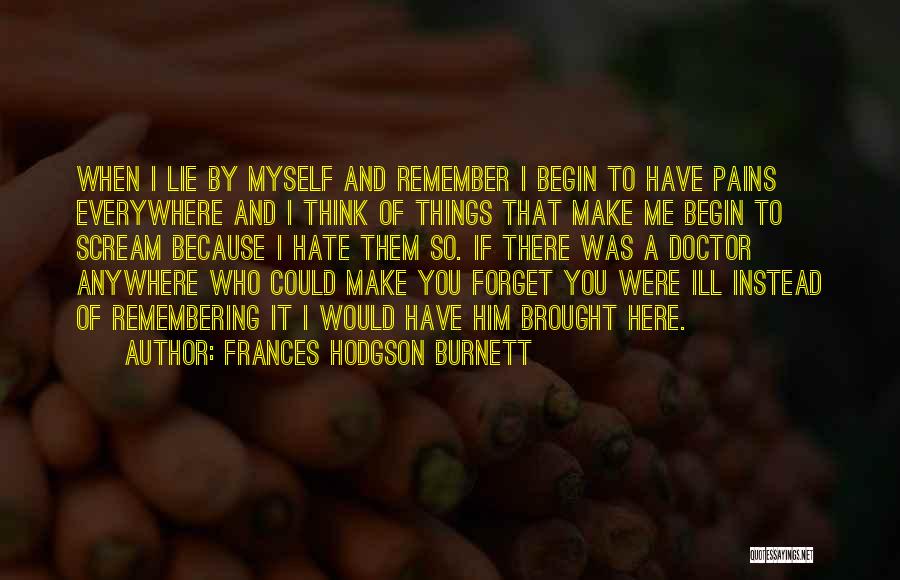 Things You Hate Quotes By Frances Hodgson Burnett