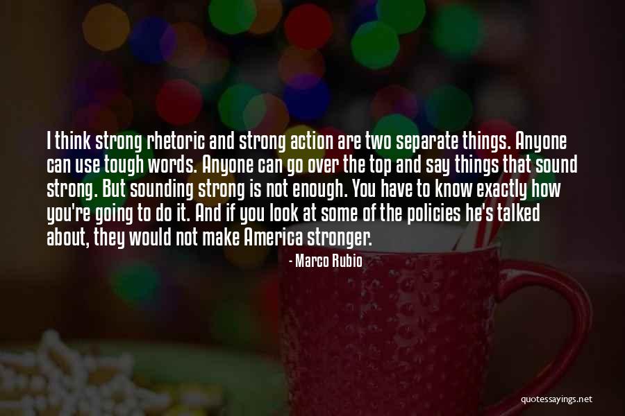 Things You Have To Do Quotes By Marco Rubio