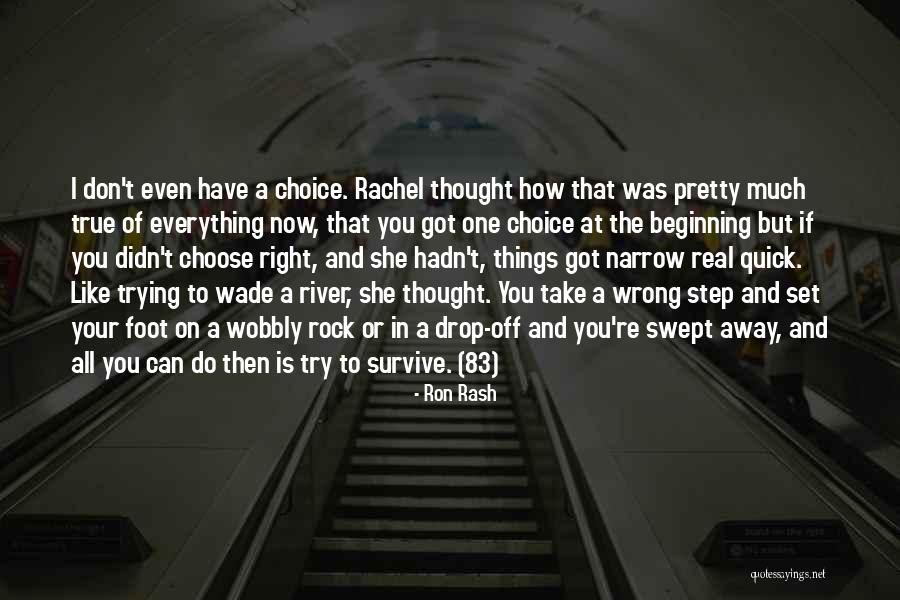 Things You Have To Do Quotes By Ron Rash Things You Have To Do Quotes By Ron Rash