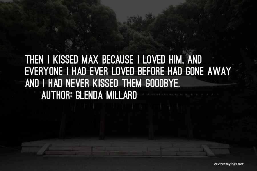 Things You Kiss Goodbye Quotes By Glenda Millard