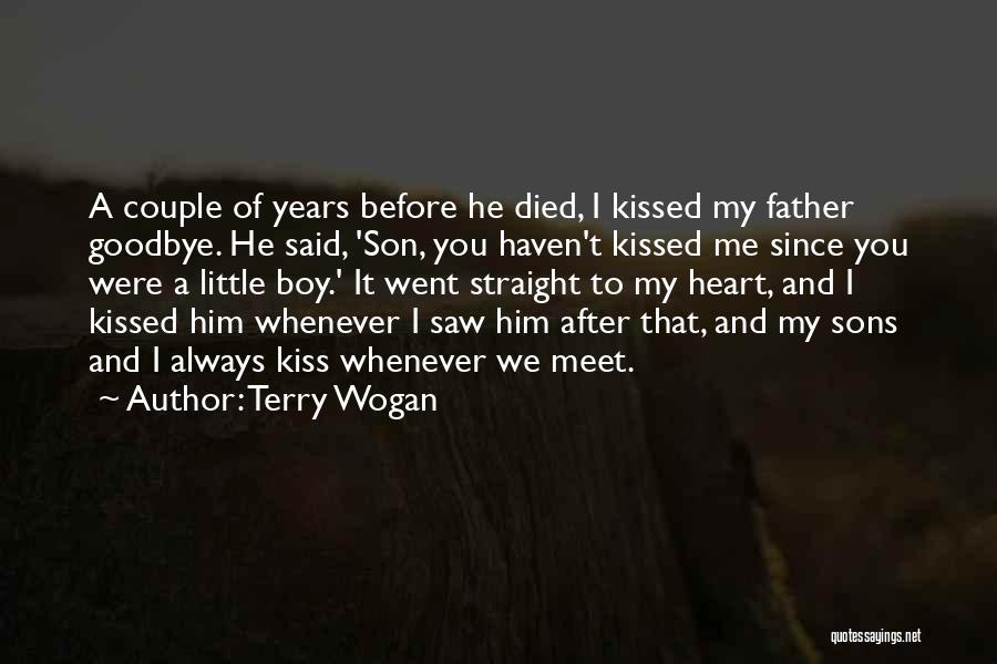 Things You Kiss Goodbye Quotes By Terry Wogan