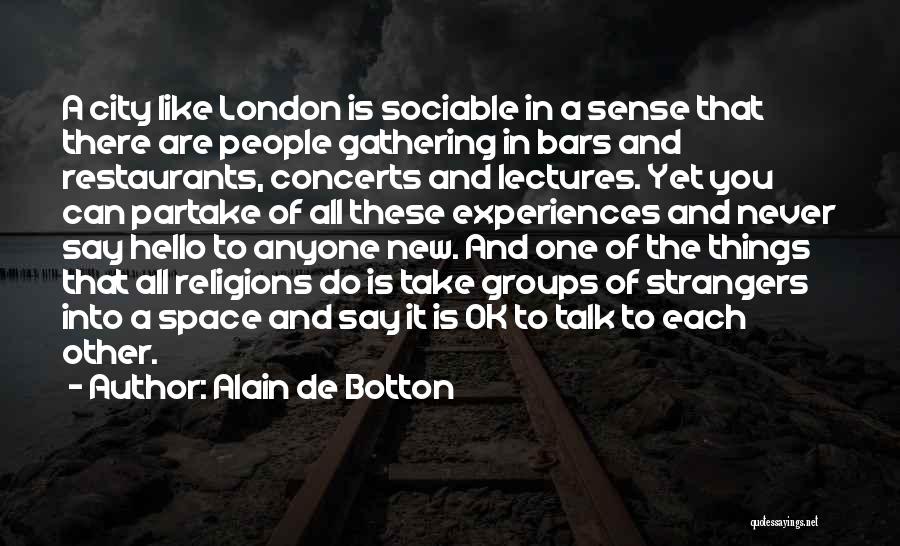 Things You Like Quotes By Alain De Botton