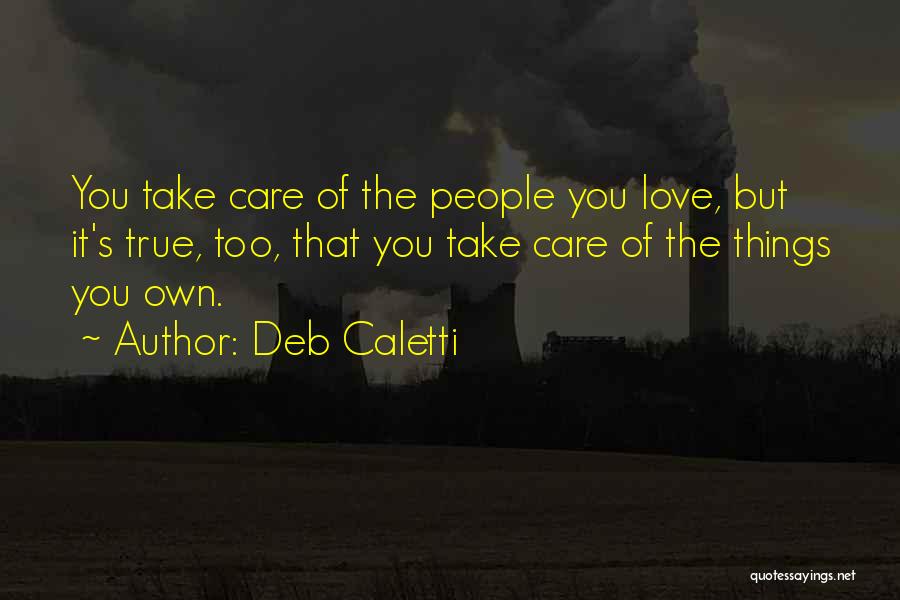 Things You Love Quotes By Deb Caletti