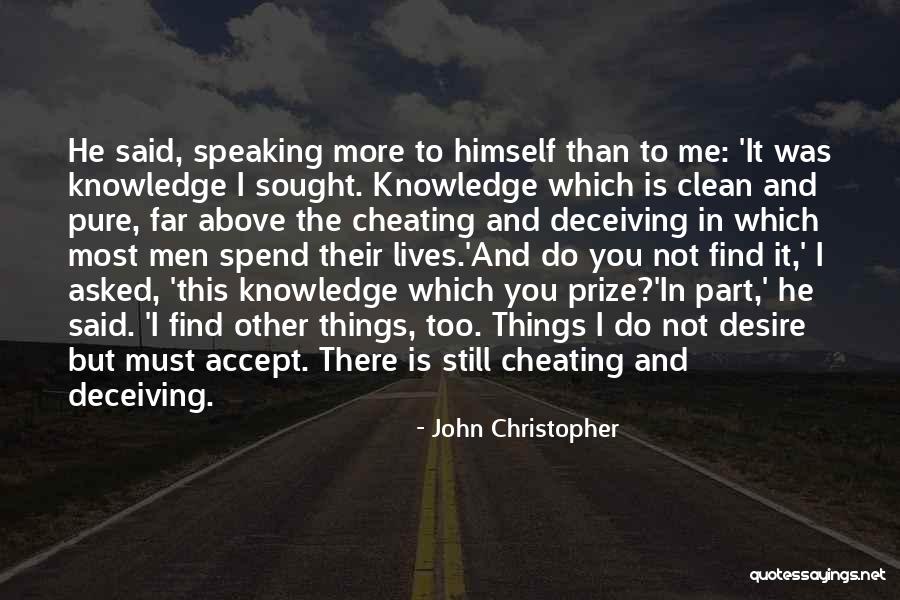 Things You Must Do Quotes By John Christopher Things You Must Do Quotes By John Christopher