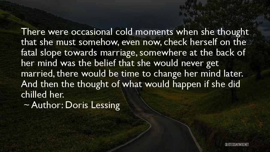 Things You Never Thought Would Happen Quotes By Doris Lessing