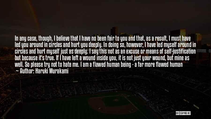Things You Say Hurt Me Quotes By Haruki Murakami
