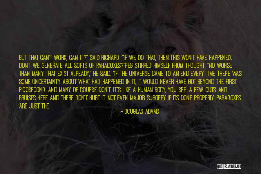 Things You Say Hurt Quotes By Douglas Adams Things You Say Hurt Quotes By Douglas Adams