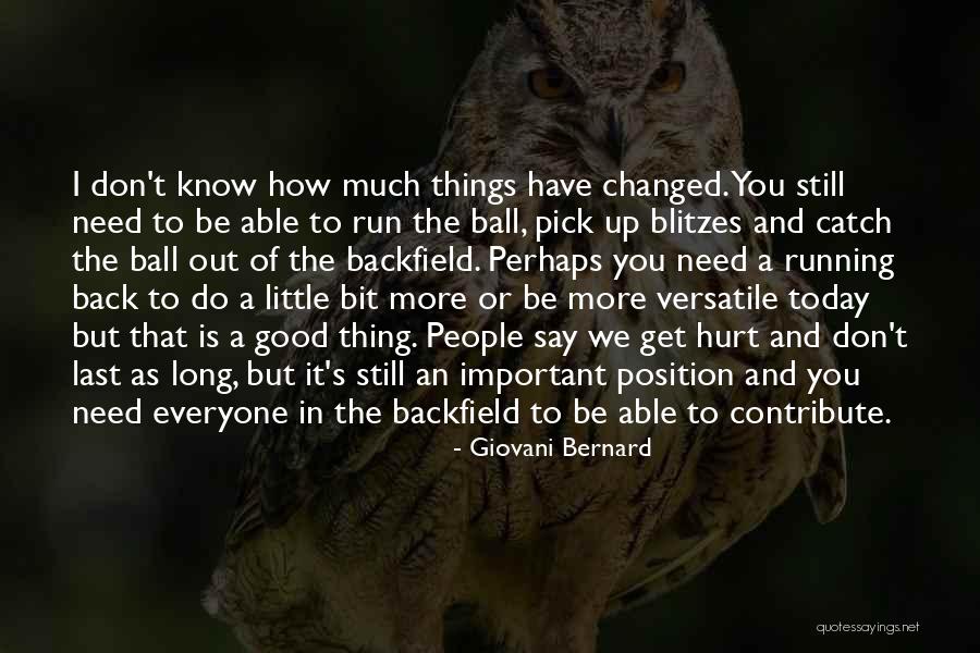 Things You Say Hurt Quotes By Giovani Bernard Things You Say Hurt Quotes By Giovani Bernard