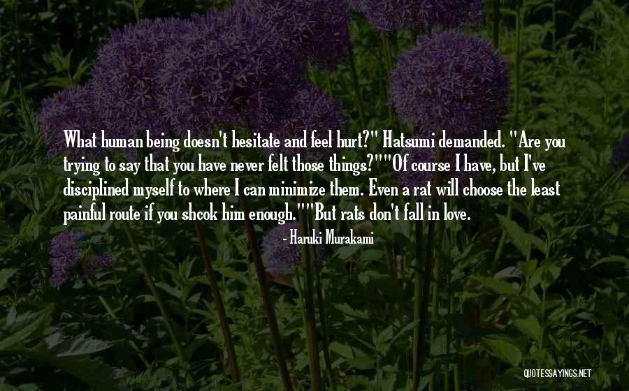 Things You Say Hurt Quotes By Haruki Murakami Things You Say Hurt Quotes By Haruki Murakami